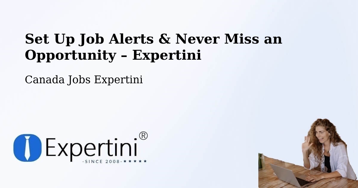 Job Alerts Guide – Get Notified About New Jobs in Simcoe - Simcoe, Canada Jobs Expertini